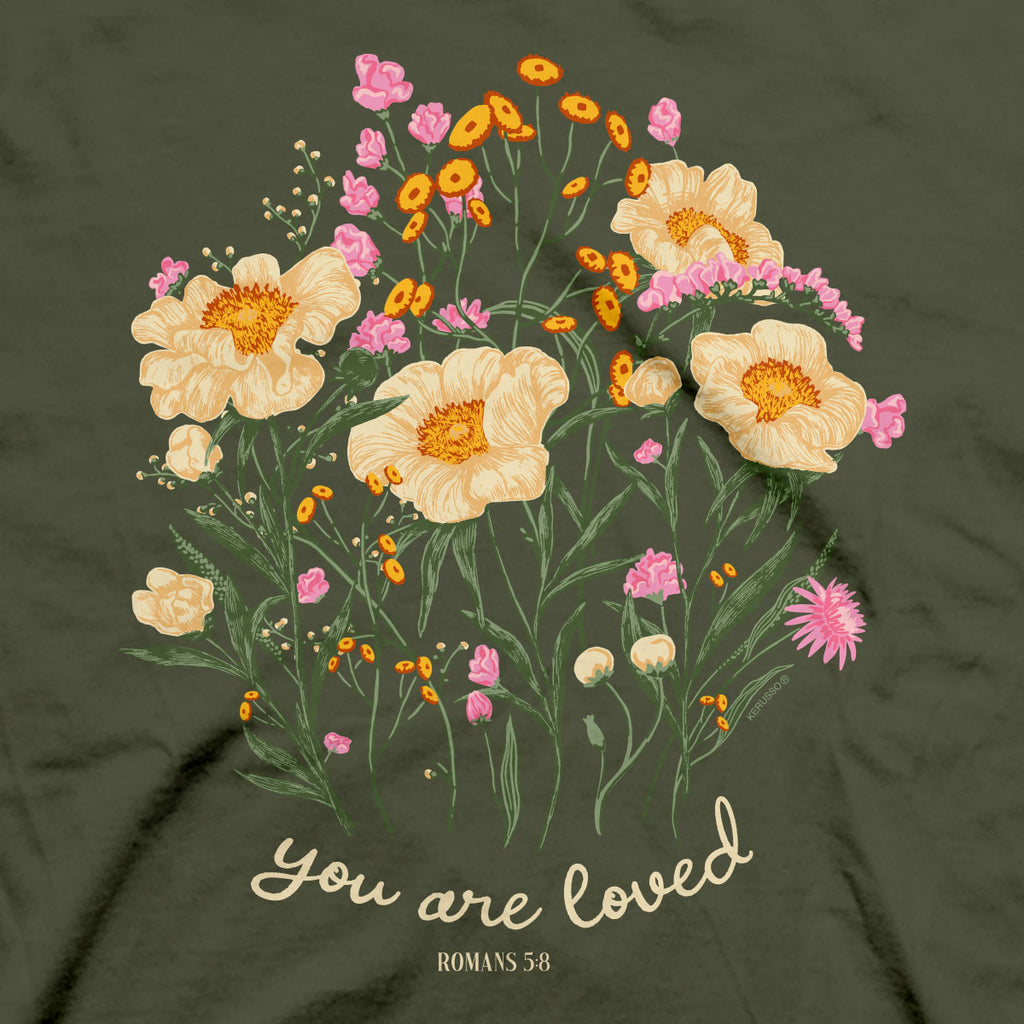 Kerusso Womens T Shirt You Are Loved Bouquet Closeup