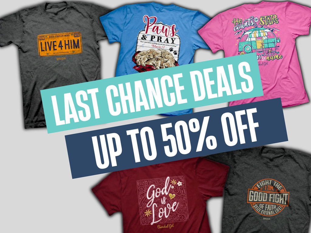 Last Chance Deals on Christian T-Shirts Up To 50% Off