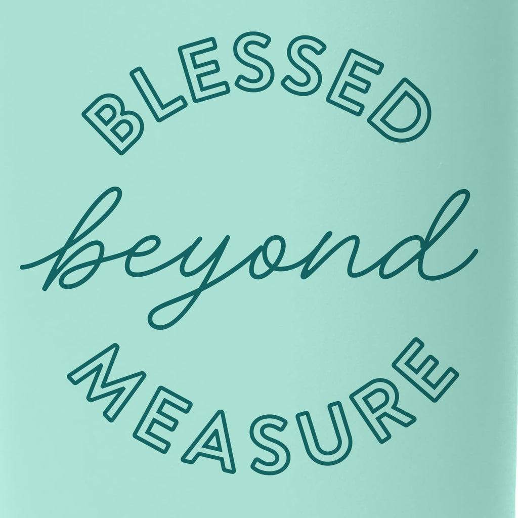 Blessed Beyond Measure Closeup